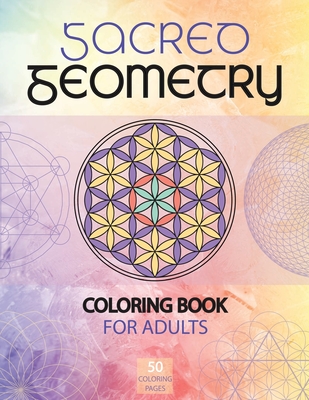 Sacred Geometry Coloring Book for Adults: A Spiritual Geometry Coloring Book - Stefan Heart