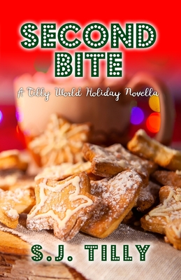 Second Bite: A Holiday Novella - S. J. Tilly