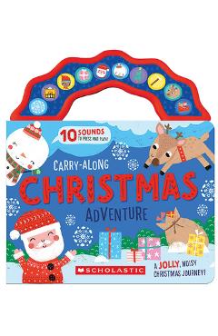 Coperta cărții 'Carry-Along Christmas Adventure (a Sound Book) - Laura Chamberlain'