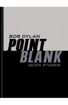 Poza produsului Point Blank: (Quick Studies) - Bob Dylan