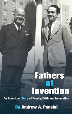 Fathers of Invention: An American Story of Family, Faith and Innovation - Andrew A. Pansini