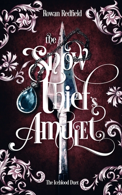 The Snow Thief's Amulet - Rowan Redfield
