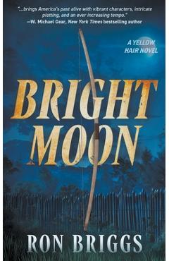 Coperta cărții 'Bright Moon: A Norse Warrior Exploration Series - Ron Briggs'
