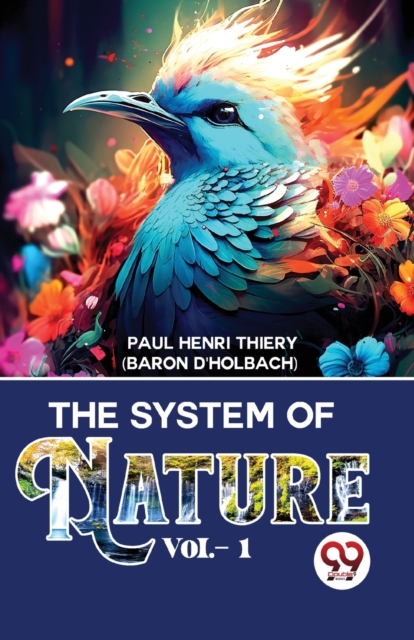 The System Of Nature Vol.- 1 - Thiery Baron D'holbach Paul Henri