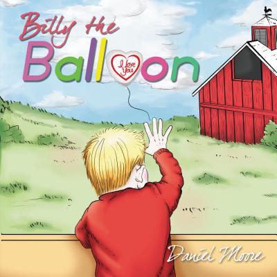 Billy the Balloon - Don A. Moore