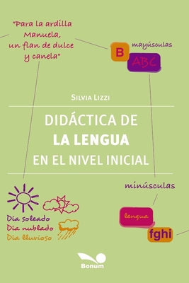 Didáctica de la lengua en el nivel inicial: la didáctica educativa - Silvia Lizzi