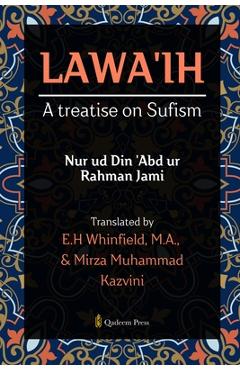 Coperta cărții 'Lawa'ih: A treatise on Sufism - Nur Ud Din 'abd Ur Rahman Jami'