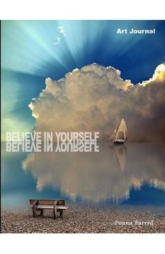 Coperta cărții 'Believe in Yourself: Art Journal - Donna Burrell'