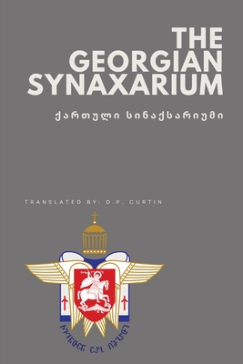 The Georgian Synaxarium - D. P. Curtin