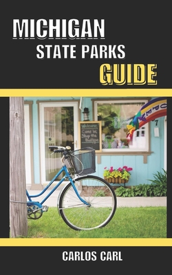 Coperta cărții 'Michigan State Parks Guide - Carlos Carl'
