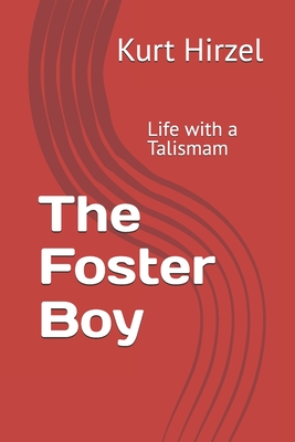 The Foster Boy - Kurt Hirzel