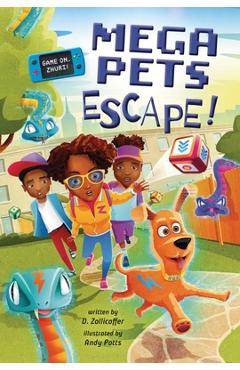 Coperta cărții 'Mega Pets Escape! (Game On, Zhuri!, Book #3) - D. Zollicoffer'