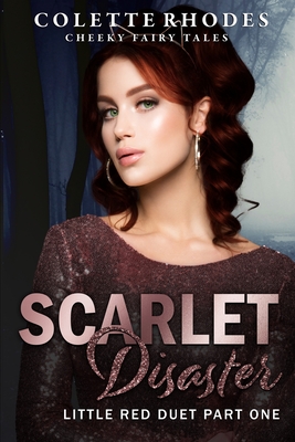 Scarlet Disaster: Little Red Duet - Colette Rhodes