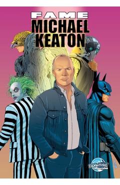 Poza produsului Fame: Michael Keaton - Eric M. Esquivel