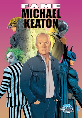 Fame: Michael Keaton - Eric M. Esquivel