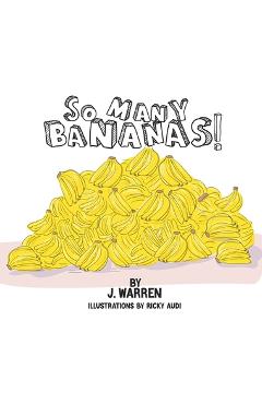 Coperta cărții 'So Many Bananas! - J. Warren'