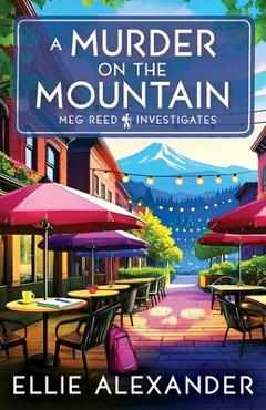 Poza produsului A Murder on the Mountain - Ellie Alexander