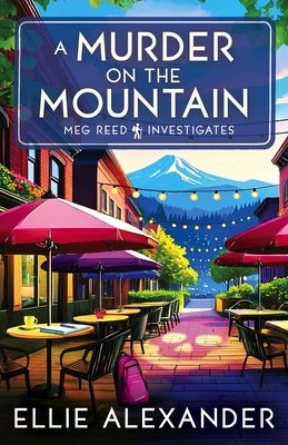 A Murder on the Mountain - Ellie Alexander