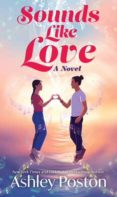Sounds Like Love - Ashley Poston