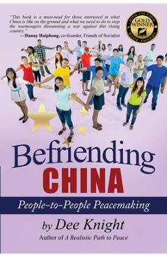 Coperta cărții 'Befriending China: People-to-People Peacemaking - Dee Knight'