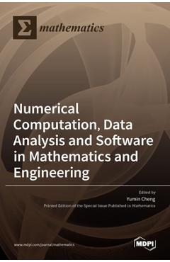 Coperta cărții 'Numerical Computation, Data Analysis and Software in Mathematics and Engineering - Yumin Cheng'