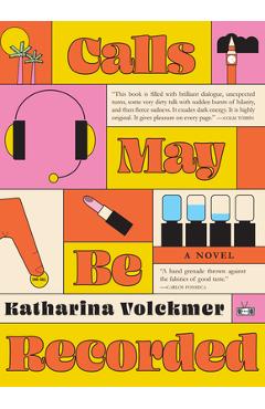 Poza produsului Calls May Be Recorded - Katharina Volckmer