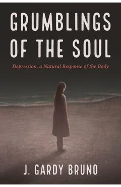 Coperta cărții 'Grumblings of the Soul - J. Gardy Bruno'