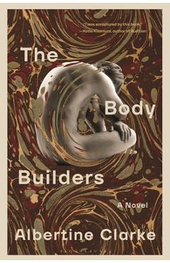 Coperta cărții 'The Body Builders - Albertine Clarke'