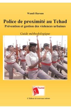 Coperta cărții 'Police de proximité au Tchad Prévention et gestion des violences urbaines - Wandi Haroun'