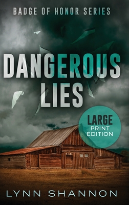Coperta cărții 'Dangerous Lies: A Small-town Christian Romantic Suspense (Large Print) - Lynn Shannon'