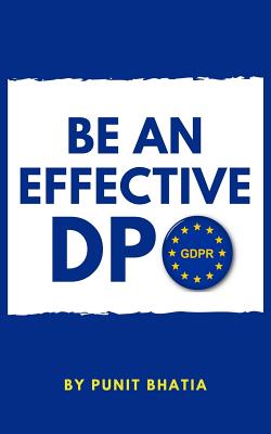 Be an effective DPO - Punit Bhatia