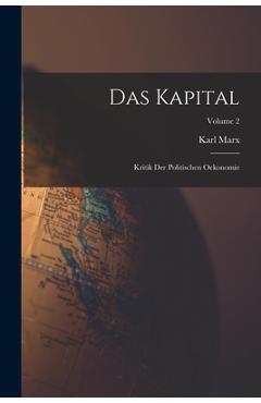 Coperta cărții 'Das Kapital: Kritik Der Politischen Oekonomie; Volume 2 - Karl Marx'