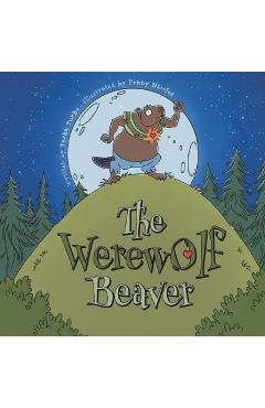The Werewolf Beaver - Tasha Turko