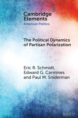 Coperta cărții 'The Political Dynamics of Partisan Polarization - Eric R. Schmidt'