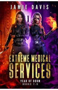 Coperta cărții 'Extreme Medical Services Volumes 7-9 - Jamie Davis'