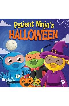 Coperta cărții 'Patient Ninja's Halloween: A Rhyming Children's Book About Halloween - Mary Nhin'