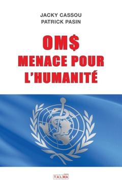 Coperta cărții 'Oms, Menace Pour l'Humanite - Jacky Cassou'