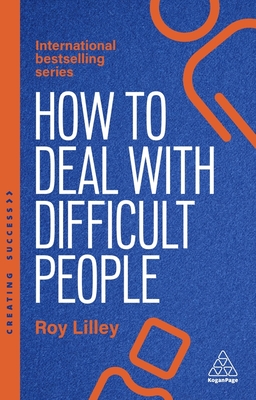 Coperta cărții 'How to Deal with Difficult People: Fast, Effective Strategies for Handling Problem People - Roy Lilley'