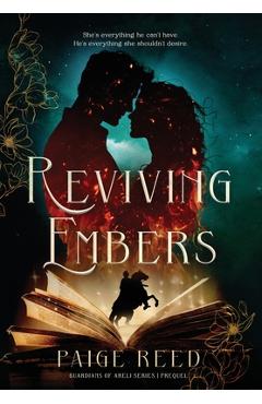 Coperta cărții 'Reviving Embers: Prequel to the Guardians of Areli Series - Paige Reed'