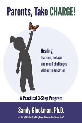 Parents, Take Charge! - Sandy Gluckman