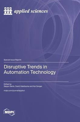 Coperta cărții 'Disruptive Trends in Automation Technology - Seppo Sierla'
