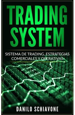 Poza produsului Trading System: Sistema de Trading, Estrategias comerciales y operativas - Danilo Schiavone