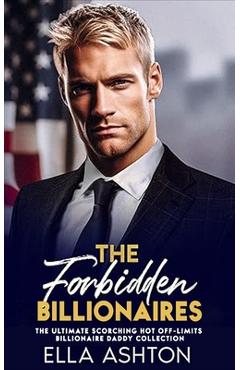 Coperta cărții 'The Forbidden Billionaires: A Single Dad Romance Collection - Ella Ashton'