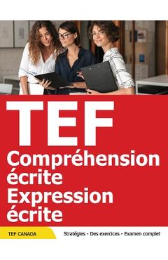 Coperta cărții 'TEF Canada Preparation Pratique - Compréhension Ecrite + Expression Ecrite - Jamm Press'