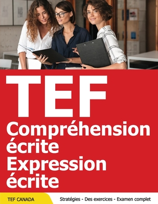 Coperta cărții 'TEF Canada Preparation Pratique - Compréhension Ecrite + Expression Ecrite - Jamm Press'