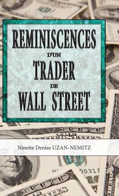 Reminiscences d''un Trader de Wall Street - Ninette Denise Uzan-nemitz