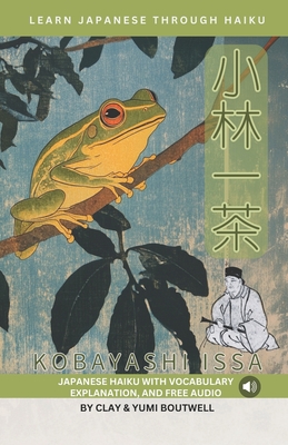 Coperta cărții 'Learn Japanese through Haiku - Kobayashi Issa: Enjoy Japanese culture while building your vocabulary and grammar - Yumi'