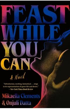 Coperta cărții 'Feast While You Can - Mikaella Clements'