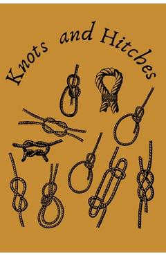 Poza produsului Knots and Hitches: Step By Step Guide To Knots Tying 11 knot tying techniques - Crystal Studio