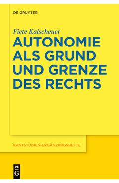 Coperta cărții 'Autonomie als Grund und Grenze des Rechts - Fiete Kalscheuer'